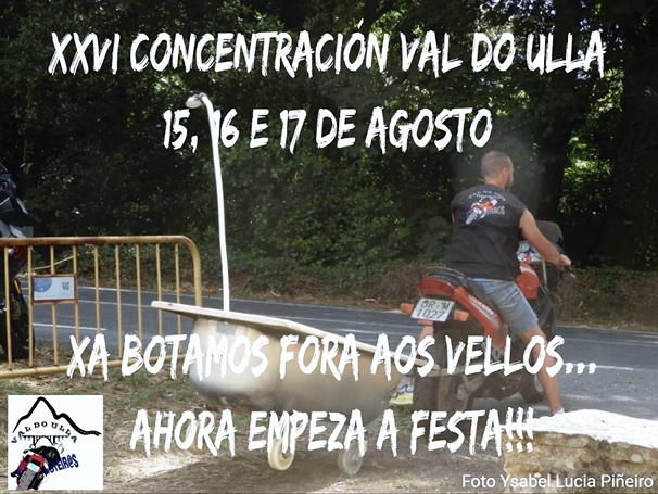 XXVI CONCENTRACION MOTOCICLISTA «VAL DO ULLA» EN VAL DO ULLA, A CORUÑA 15, 16 Y 17 DE AGOSTO 2025