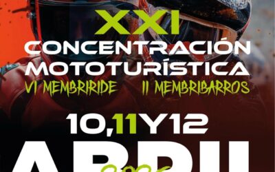 XXI CONCENTRACIÓN MOTOTURÍSTICA VI MEMBRIRIDE II MEMBRIBARROS MOTOCLUB LOS MEMBRIS 2026 10, 11 Y 12 DE ABRIL 2026