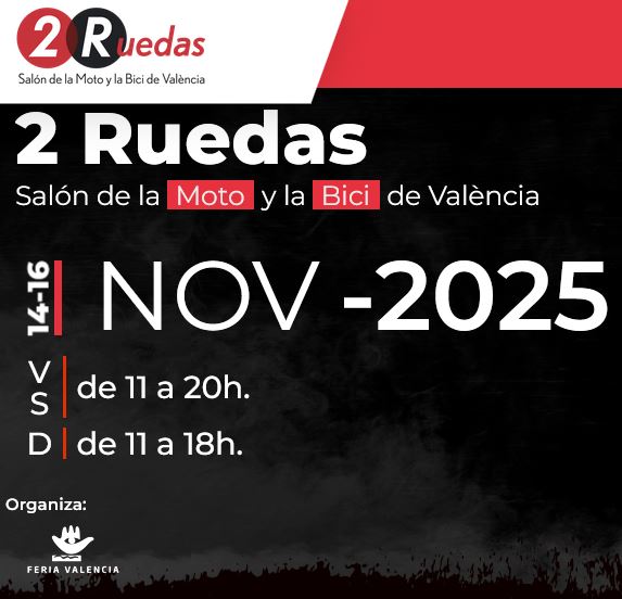 2 RUEDAS SALÓN DE LA MOTO Y LA BICI DE VALENCIA 14, 15 Y 16 NOVIEMBRE 2025