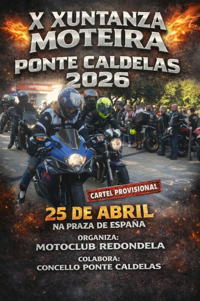 X XUSTANZA MOTEIRA PONTE CALDELAS, 25 ABRIL 2026, PONTE CALDELAS, PONTEVEDRA